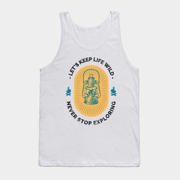 Never Stop Exploring Camping Tank Top by Tip Top Tee's